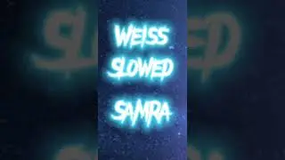 Samra weiß slowed Acho88