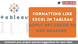 KPI color to 1 measure when multiple measures present in Tableau | Formatting like excel in Tableau