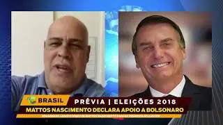 Mattos declara apoio a Bolsonaro. Assista a resposta do Presidenciável