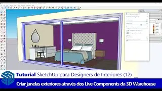 Tutorial SketchUp para Decoração de Interiores (12): Criar Janelas em 3D com Live Components