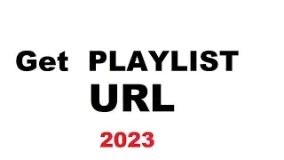 Youtube Playlist URL (2023)