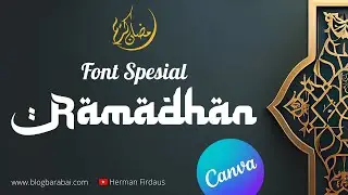 Font Spesial Ramadhan di Canva: 6 Font Terbaik untuk Desain Islami yang Menawan
