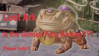 Lost Ark - Golden Frog Broken Bug !!!