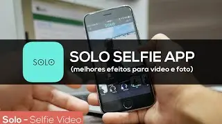 Solo Selfie App (melhores efeitos para vídeo e foto) - 