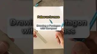 Drawing a pentagon using compass 