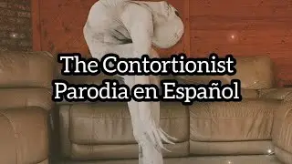 PARODIA THE CONTORTIONIST (Melanie Martinez) || Lanerdy198 !