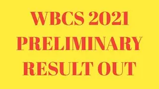 WBCS preliminary result 2021# result of wbcs.