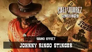 Call of Juarez: Gunslinger | Johnny Ringo Stinger ♪ [Sound Effect]