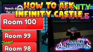 How to AFK in Infinity Castle in Anime Adventures