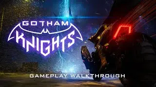 Gotham Knights - Gameplay Walkthrough in 4K