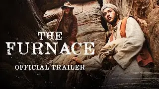 The Furnace (2020) Official Trailer