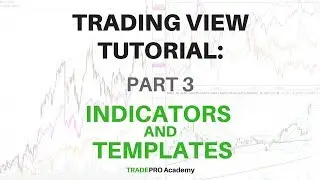 TradingView Tutorial Part 3 - How to Use Indicators and Templates