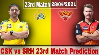 IPL 2021 | MATCH:-23 | CSK vs SRH | कौन जीतेगा आज का मैच | Aaj Ka Match Kaun jitega | Head2Head