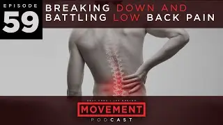 S5 E59: Breaking Down and Battling Low Back Pain