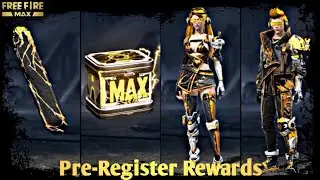 Free Fire Max Pre-Register Rewards | FF Max Bundle, Loot Box & Skyboard