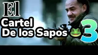 !!CONFIRMADO!! EL CÁRTEL DE LOS SAPOS 3
