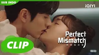 Ciuman di dapur | Perfect Mismatch | EP20 | iQIYI Indonesia