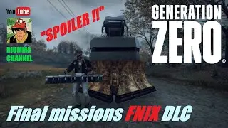 Generation Zero - Final mission FNIX Rising DLC (Spoiler!!)