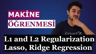 Python ile Makine Öğrenmesi | 17 L1 and L2 Regularization Lasso, Ridge Regression