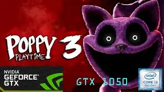 Poppy Playtime 3 + GTX 1050 + I3 8100 + 16 GB RAM