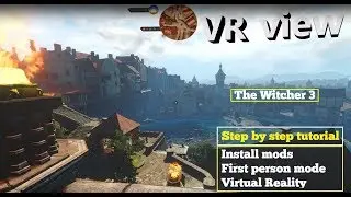 How to play The Witcher 3 in virtual reality (Need first person mod & VorpX)
