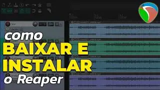 Como baixar e instalar (ou atualizar) o Reaper de graça - BÁSICO #00