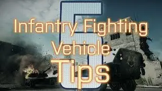 5 Infantry Fighting Vehicle (IFV) Tips - BattleField 4