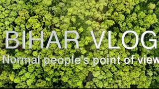 Proud to be a Bihari !!||Vlog 031||