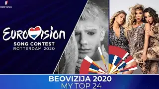 Eurovision 2020 Serbia 🇷🇸 | Beovizija 2020 | My Top 24