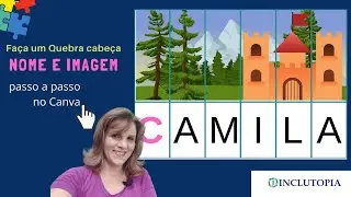 Tutorial: Faça um quebra cabeça com imagem e nome com o Canva