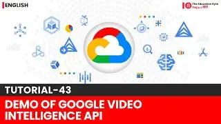 Demo of Google Video Intelligence API | Tutorial-43 @TheEducationByte