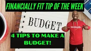 4 TIPS TO MAKE A BUDGET! MUST WATCH NOW!