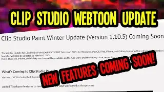 CLIP STUDIO PAINT WINTER UPDATE ANNOUNCED! New WEBTOON and time lapse features!