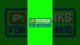 Thanks for Watching green screen  