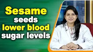 Sesame seeds lower blood sugar levels