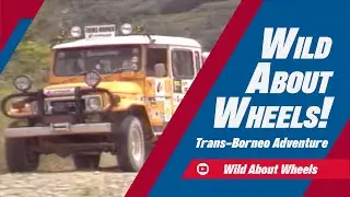 The Trans-Borneo Adventure | Wild About Wheels