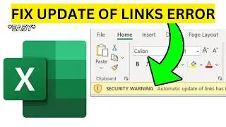 How To Fix Microsoft Excel Security Warning Automatic Update of Links Has Been Disabled(EASY)