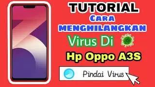 CARA MENGHILANGKAN VIRUS DI HP OPPO A3S TANPA APLIKASI