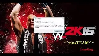 How To fix WWE 2K15/16/17/18  Has Stopped Working - ( Possible Fix )