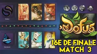 IL JOUE EN YOUYETTES EN TOURNOI DOFUS (16e de Finale Match 3)