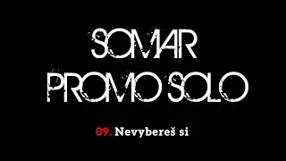 Somar - Nevybereš si