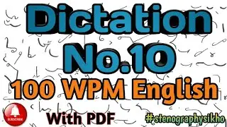 #10 | 100 WPM English Dictation | 100 Speed English Dictation | shorthand 100wpm | 
