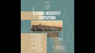 "İSTANBUL MEDENİYETİ SEMPOZYUMU"nda Prof. Dr. Kenan Gürsoy'un Konuşmaları |11.05.2024