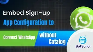 Embed Sign-up App Configuration to Connect WhatsApp without Catalog