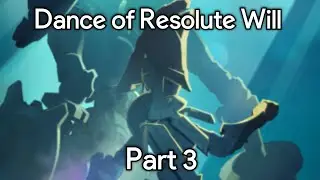 Genshin Impact - Dance of Resolute Will Part 3