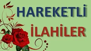 HAREKETLİ İLAHİLER - Süper Zikirli İlahiler | İlahi Dinle