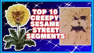Top 10 Creepiest Sesame Street Segments Part 1