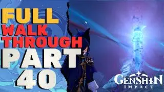 Genshin Impact Part 40 | 100% FULL Walkthrough | 4K