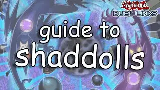 QUICK GUIDE TO SHADDOLLS (duel links)