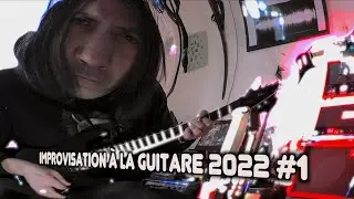 Improvisation à la guitare 2022 #1 NymR